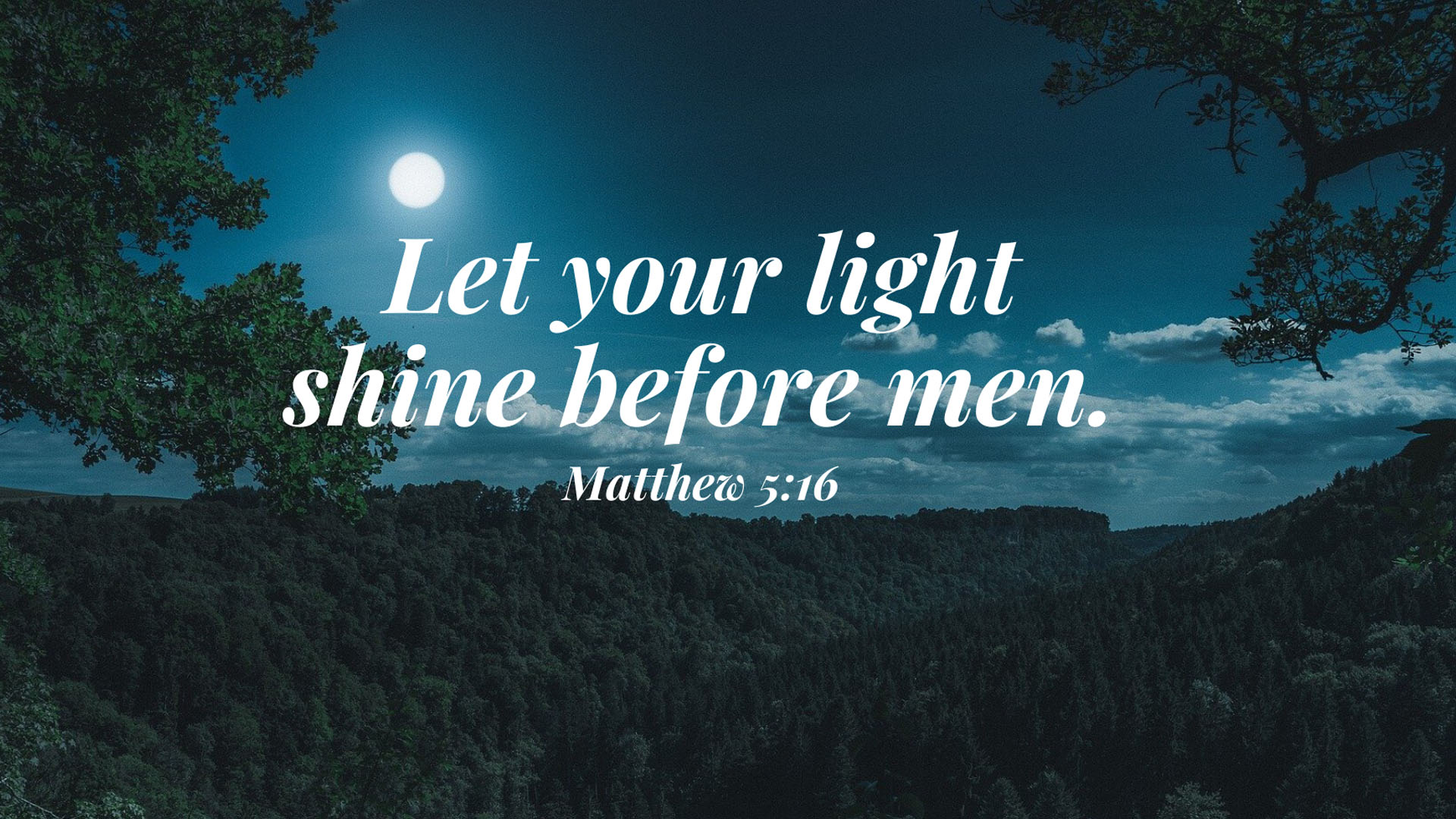 Let Your Light Shine Before Men HD Jesus