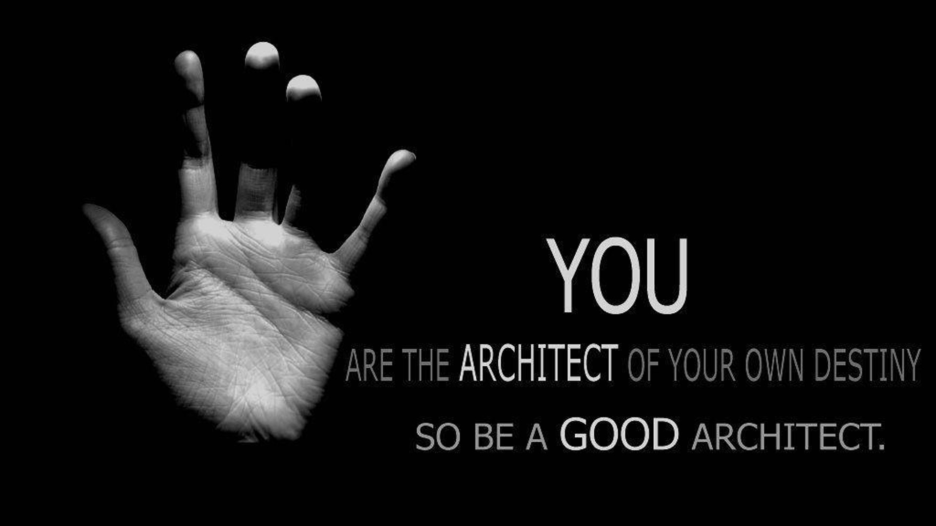 You Are The Architect Of Your Own Destiny HD Motivational